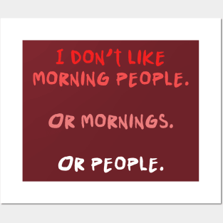 I don't like morning people. Posters and Art